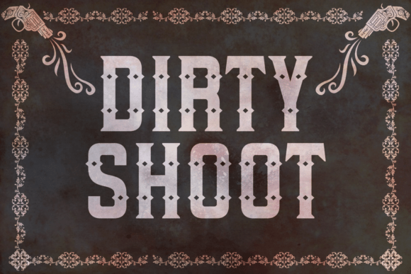 Dirty Shoot: The Western Blackletter Font for Bold Campaigns